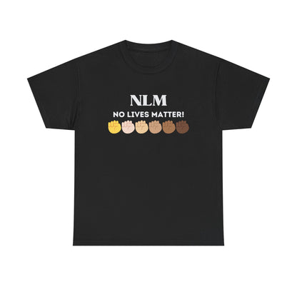 No lives matter Tee