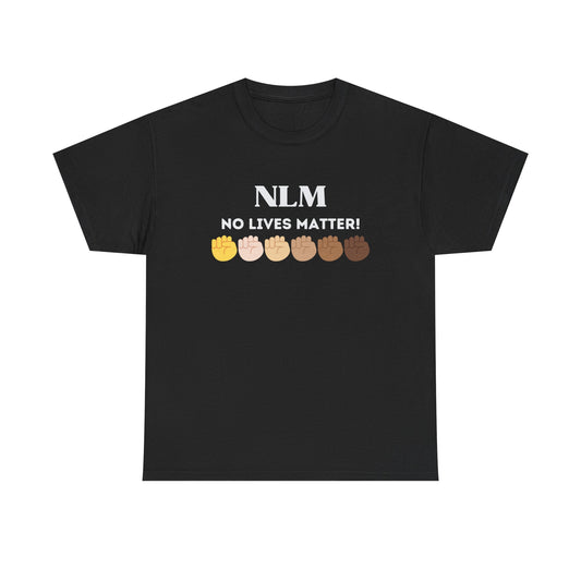 No lives matter Tee