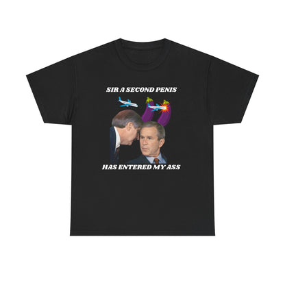 Sir a second p*nis has entered my a*s Tee